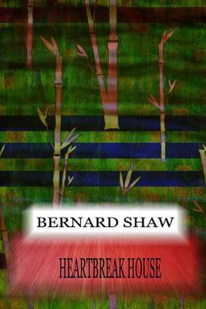 Heartbreak House de Bernard Shaw