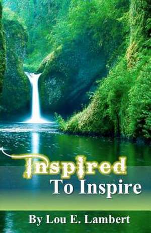 Inspired to Inspire: Ariana's Rainbow Series Book 2 de Mrs Lou E. Lambert