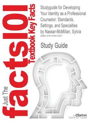 Studyguide for Developing Your Identity as a Professional Counselor de Sylvia Nassar-McMillan