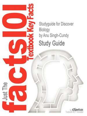 Studyguide for Discover Biology by Singh-Cundy, Anu, ISBN 9780393935707 de Anu Singh-Cundy