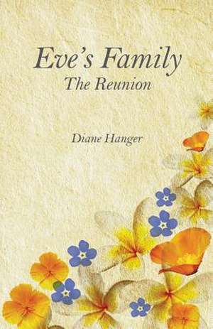 Eve's Family: The Reunion de Diane Hanger