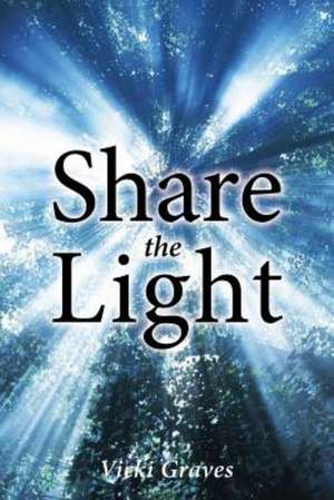 Share the Light de Vicki Graves