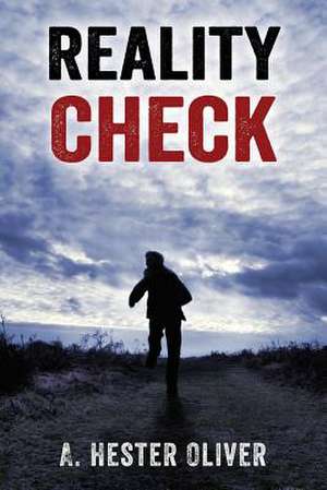 Reality Check de A. Hester Oliver