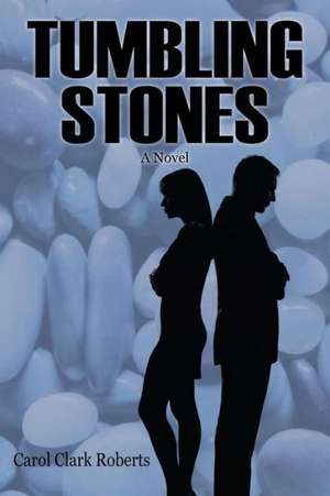 Tumbling Stones de Carol Clark Roberts