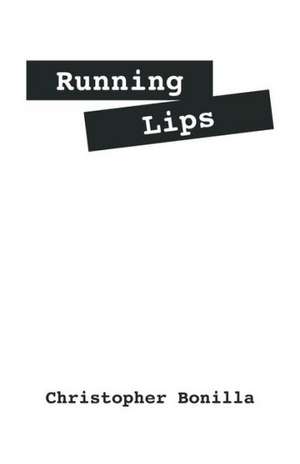 Running Lips de Christopher Bonilla