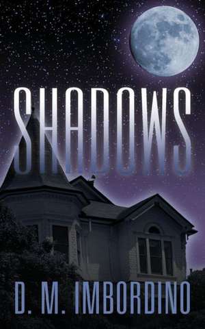 Shadows de D. M. Imbordino