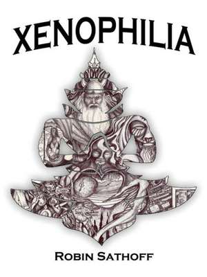 Xenophilia de Robin Sathoff