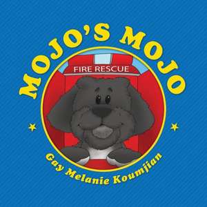 Mojo's Mojo de Gay Melanie Koumjian