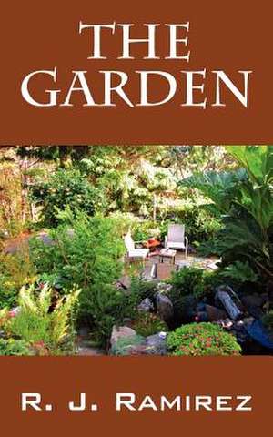 The Garden de R. J. Ramirez