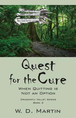 Quest for the Cure de W. D. Martin