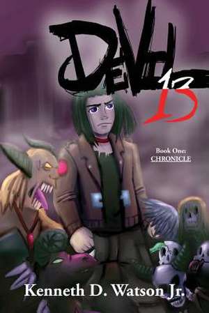 Devil 13: Book I-Chronicle de Kenneth Watson Jr