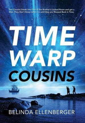 Time Warp Cousins: Two Cousins Sneak Into One of the Brother's Locked Room and Get a Disk. They Don't Know What It Is Until They Are Warp de Belinda Ellenberger