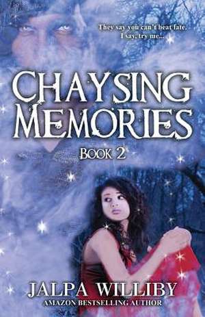 Chaysing Memories: Book 2 de Jalpa Williby