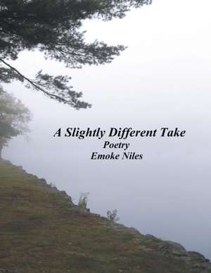 A Slightly Different Take de Emoke Niles