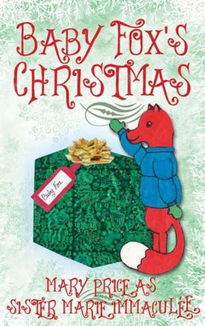 Baby Fox's Christmas de Mary Price