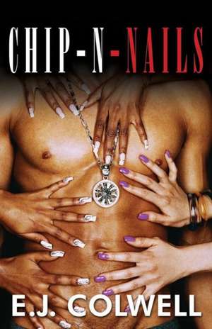 Chip-N-Nails de E. J. Colwell