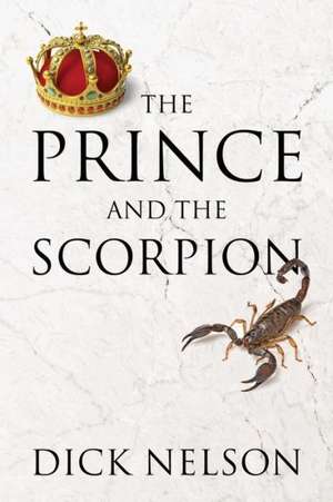 The Prince and the Scorpion de Dick Nelson