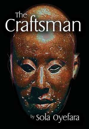 The Craftsman de Sola Oyefara