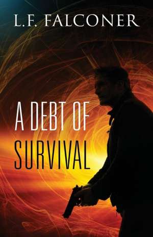 A Debt of Survival de L. F. Falconer