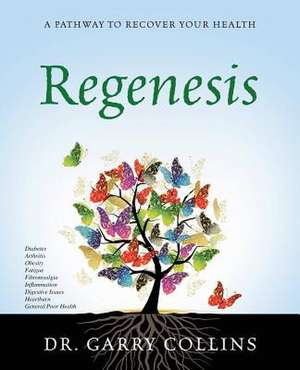 Regenesis de Dr Garry Collins