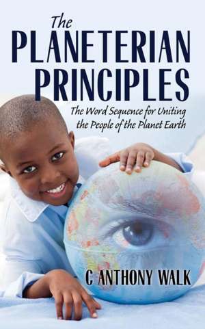 The Planeterian Principles de C Anthony Walk