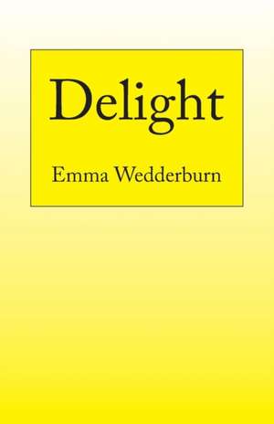Delight de Emma Wedderburn
