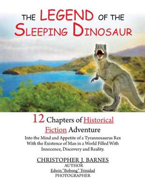 The Legend of the Sleeping Dinosaur de Christopher J Barnes