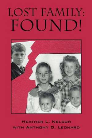 Lost Family: Found! de Heather L. Nelson