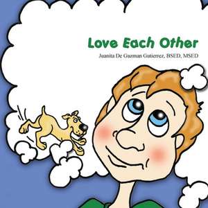 Love Each Other de Juanita de Guzman de Guzman Gutierrez