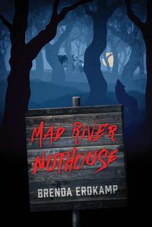 Mad River Nuthouse de Brenda Erdkamp