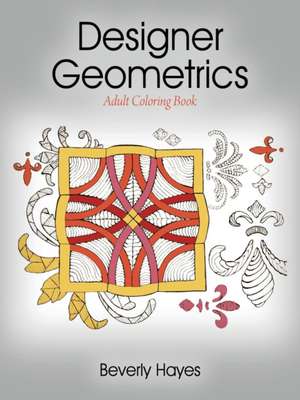 Designer Geometrics de Beverly Hayes