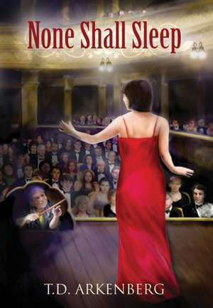 None Shall Sleep de T. D. Arkenberg