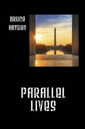 Parallel Lives de Bruce Hayden