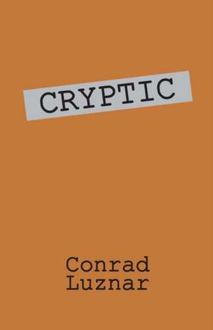 Cryptic de Conrad Luznar