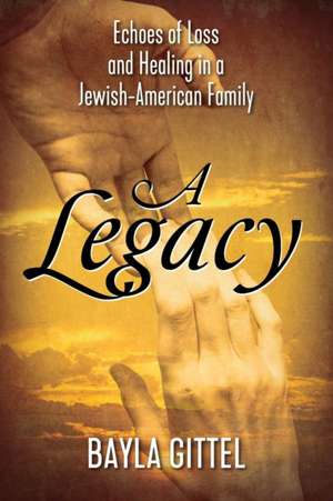 A Legacy de Bayla Gittel