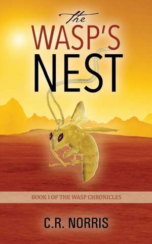 The Wasp's Nest de C R Norris