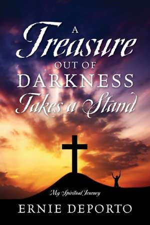 A Treasure Out of Darkness Takes a Stand de Ernie Deporto