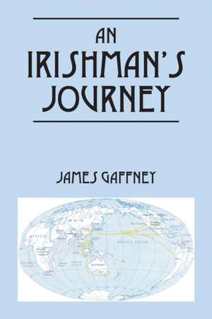 An Irishman's Journey de James Gaffney