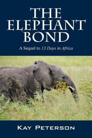 The Elephant Bond de Kay Peterson