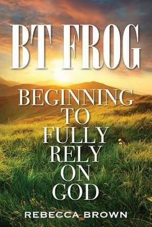 BT Frog de Rebecca Brown
