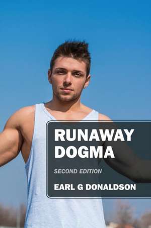 Runaway Dogma de Earl G Donaldson