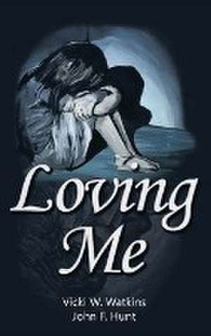 Loving Me de Vicki W. Watkins