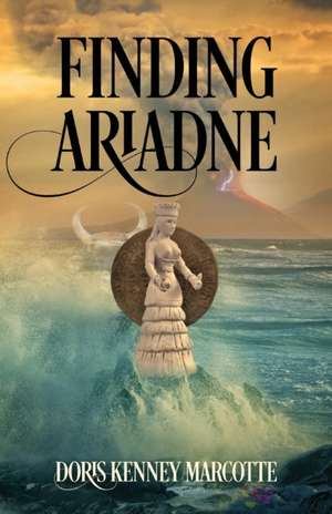 Finding Ariadne de Doris Kenney Marcotte