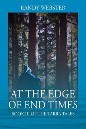 At the Edge of End Times de Randy Webster