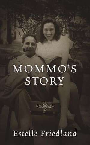 Mommo's Story de Friedland, Estelle