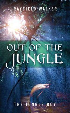 Out of the Jungle de Walker, Rayfield