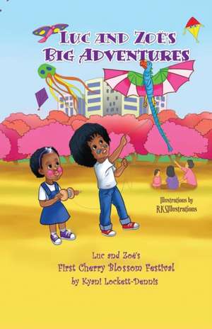 LUC AND ZOË's BIG ADVENTURES de Kyani Lockett-Dennis