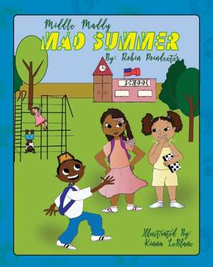 Middle Maddy's Mad Summer de Robin Poindexter