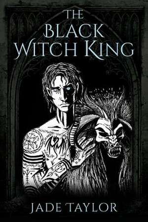 The Black Witch King de Jade Taylor