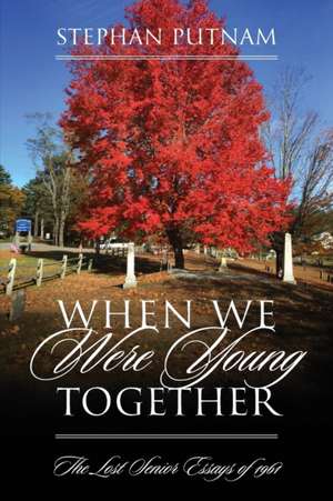 When We Were Young Together de Stephan Putnam